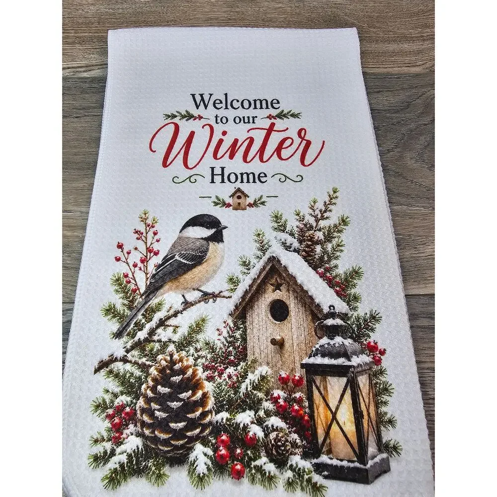 Welcome to Our Winter Home Chickadee Kitchen Towel Rustic Farmhouse Decor